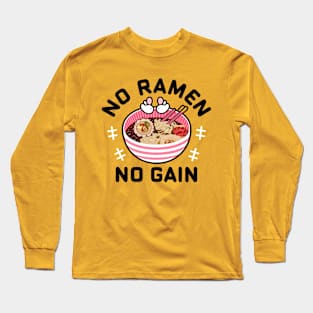 No Ramen No Gain Ramen Life Long Sleeve T-Shirt